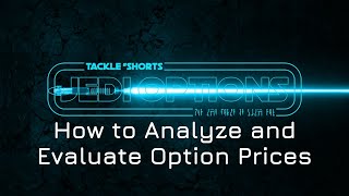 Jedi Options - How to Analyze and Evaluate Option Prices