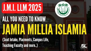 All About Jamia Millia Islamia LLM | Eligibility, Fees, Syllabus, Cut-off, Placement | JMI LLM 2025