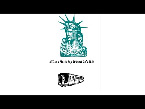 NYC in a Flash: Top 10 Must Do’s|  2024 Guide!