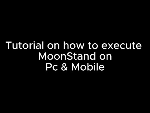 Tutorial on how to execute MoonStand on Pc & Mobile.