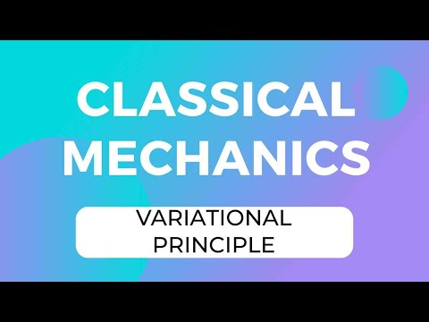 PART 5 | VARIATIONAL PRINCIPLE | CLASSICAL MECHANICS