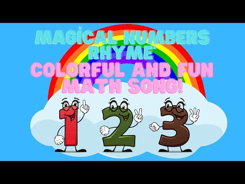 "Magical Numbers Rhyme - Colorful and Fun Math Song!"