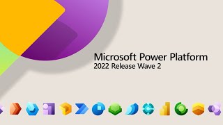 Microsoft Power Platform 2022 Release Wave 2 Release Highlights