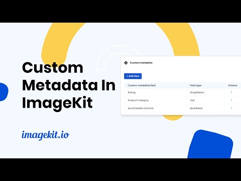 Using Custom metadata to organize assets | Digital asset management | ImageKit