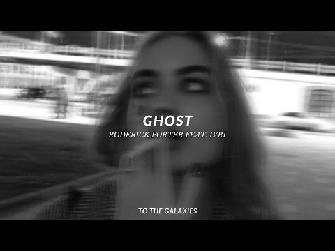 roderick porter feat. ivri - ghost (slowed down to perfection + lyrics)