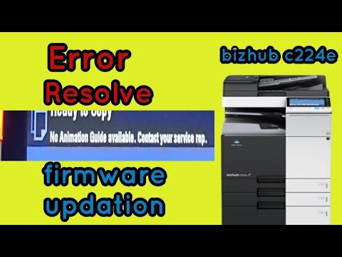 konica Minolta | bizhub c 224e| no animation guide available error |solution