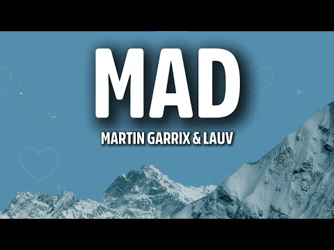 Martin Garrix & Lauv - MAD (Lyrics) | Emotional Dance Pop