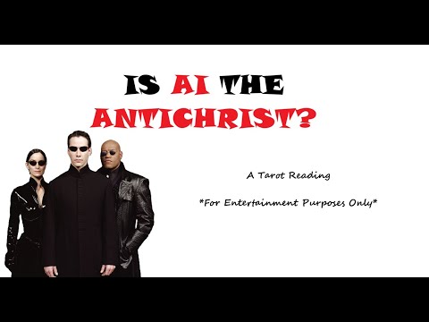 IS AI THE ANTICHRIST, WILL MACHINES OVERTAKE HUMANS, ARE WE IN THE MATRIX, Tarot Reading, Psychic