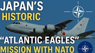 Japan’s historic “Atlantic Eagles” mission with NATO