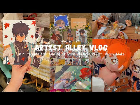 tabling at my first artist alley 🌻✨ anime north 2023, mini toronto trip + more ! ft. teddy blake