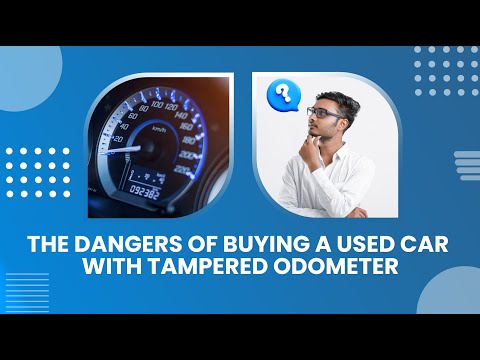 The Dangers Of Buying A Used Car With Tampered Odometer