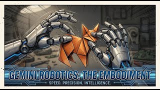 Gemini Robotics Deep Dive: How Google's AI Masters Real-World Robot Control