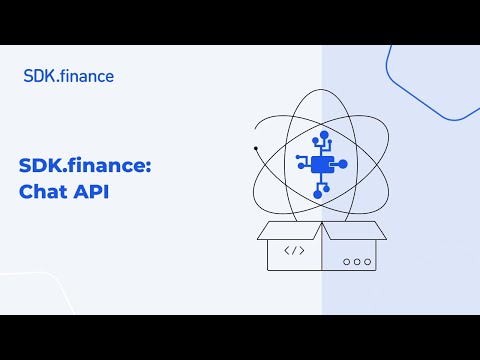 SDK.finance | Chat API Overview: Create Chats, Send Messages, Attach Files and Manage Conversations
