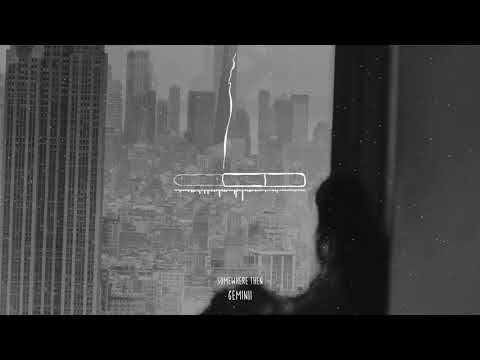 Somewhere Then - GEMINII