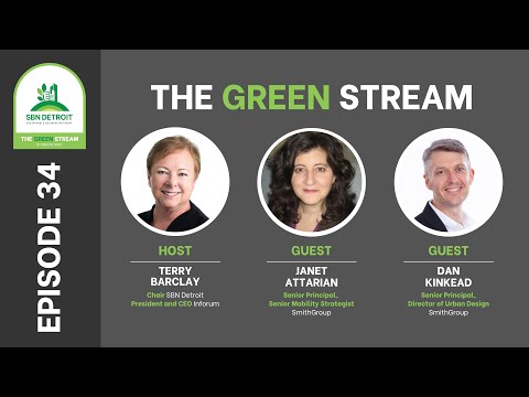 Ep. 34: SBN Detroit, The Green Stream, Feat: Terry Barclay, Janet Attarian, and Dan Kinkead