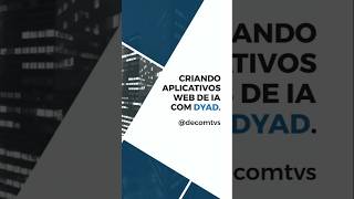 Creating AI Web Applications with Dyad