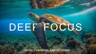 Deep Focus - Focus Music for Work and Studying, Background Music for Concentration, Study Music #16