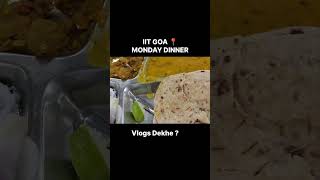 Dinner 🍽 IIT Mess Food  #shorts #shortvideo #viral #iit #iitvlogs #collegelife #engineering #jee