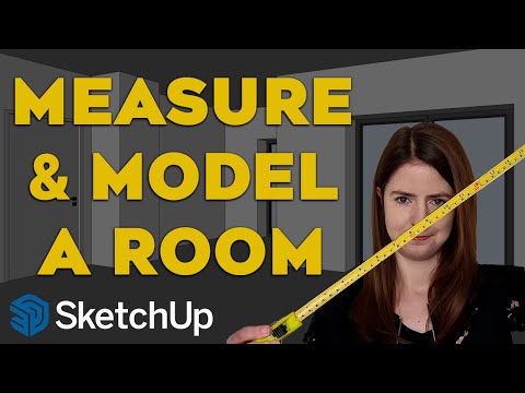 Measure & Model a Room in SketchUp