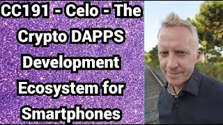 CC191 - Celo - The Crypto DAPPS Development Ecosystem for Smartphones