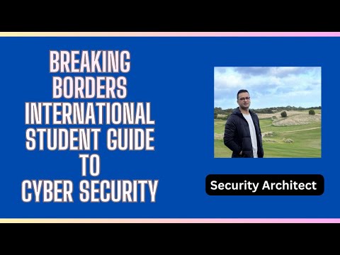 #1 - Breaking Borders, International Student’s Guide To Cyber Security | Saujan Basnet