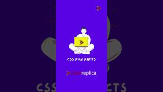 CSS Fun Facts