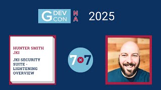 GDevCon N.A. 2025 - 4x7 JKI Security Suite - Lightening Overview by Hunter Smith