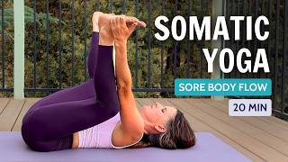 20 Min Stress Relieving Flow |  Somatic Yoga for a Sore Body