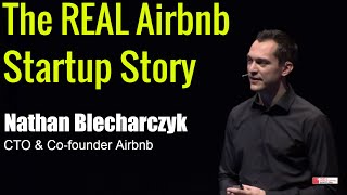 The real story about how Airbnb was founded - Nathan Blecharczyk Co-founder Airbnb - Startup Success
