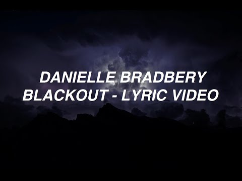 Blackout - Danielle Bradbery (lyrics)