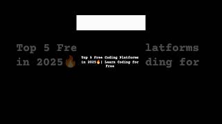 Top 5 Free Coding Platforms in 2025 🔥 | Learn Coding for Free