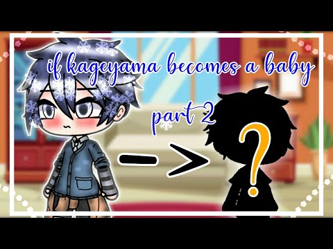 If kagetama becomes a baby // my AU // part 2