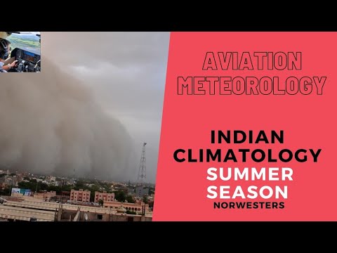 DGCA- CPL/ATPL Aviation Meteorology | Indian Climatology | Summer season | Norwesters (Kal Baisakhi)