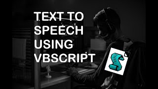 How to Create a Text to Speech Using VBS/VBScript