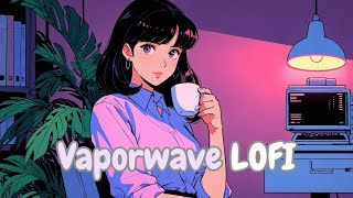 ☕💿 Late Night Coding Dreams 🌃💻 | 1 Hour of Chill Vaporwave Lofi Beats for Focus & Relax ✨💜