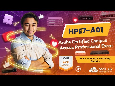 HPE7 A01 Aruba Certified Campus Access Professional Exam