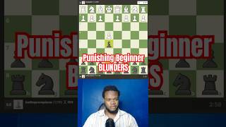 Punishing beginner blunders #chess #chesscom #chesstips #chesstricks