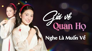 Gửi Về Quan Họ, Quê Hương Trong Nỗi Nhớ, Tình Ca Măng Đen || Hà Thơ || Dân Ca Chọn Lọc Cực Hay