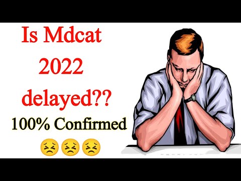 Mdcat 2022 | Is Mdcat 2022 delayed | mdcat delay 2022 | latest news about mdcat | Rafi official
