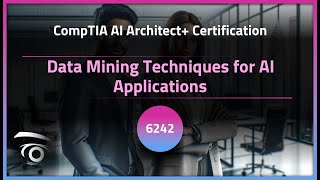 Data Mining Techniques for AI Applications | Exclusive Lesson