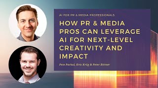 AI is Transforming PR Forever: Pete Pachal on Automation, Ethics & The Future of Media
