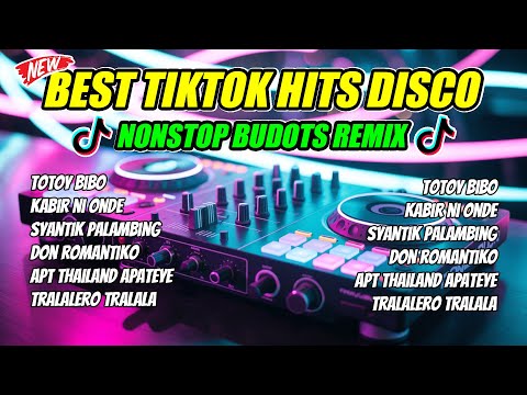 NEW TIKTOK HITS DISCO NONSTOP BUDOTS REMIX - TOTOY BIBO BUDOTS REMIX - FILIPINO EDM REMIX