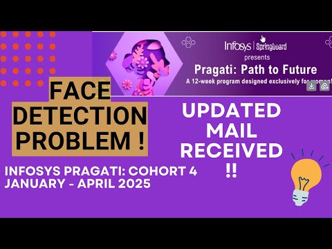 Infosys Pragati (Cohort 4) New UPDATES !! Face Detection Problem ?