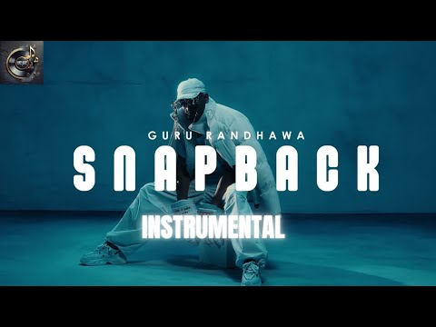 SNAPBACK INSTRUMENTAL ( BEAT ONLY ) GURU RANDHAWA FT. BOB RANDHAWA | HIPHOP INSTRUMENTAL