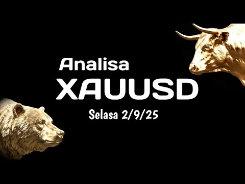 Analisa XAUUSD / GOLD SELASA 2 September 2025