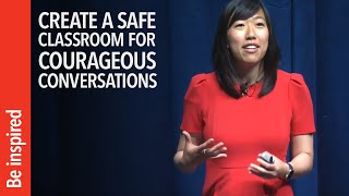 Create a Safe Classroom for Courageous Conversations