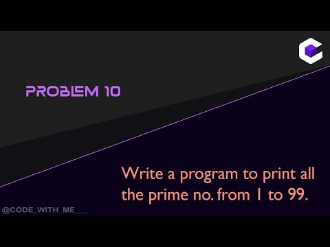Print all the Prime number from 1 to 99 | Programming in C