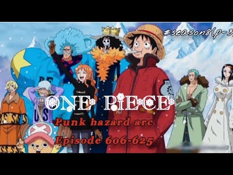 Punk hazard arc ONE PIECE:season 8(part-3) EPISODE 606-625  EXPLANATION TELUGU-in single video