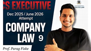 COMPANY LAW || Lecture 9 || CS Executive || PARAG FISKE SIR