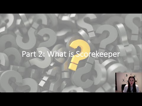 5.2 Scorekeeper Part 2 : What is Scorekeeper ?